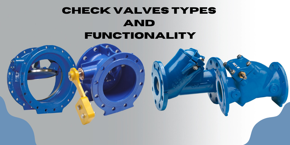 Check Valves Types and Functionality