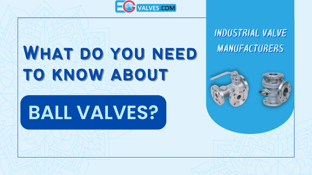 know about Ball Valves