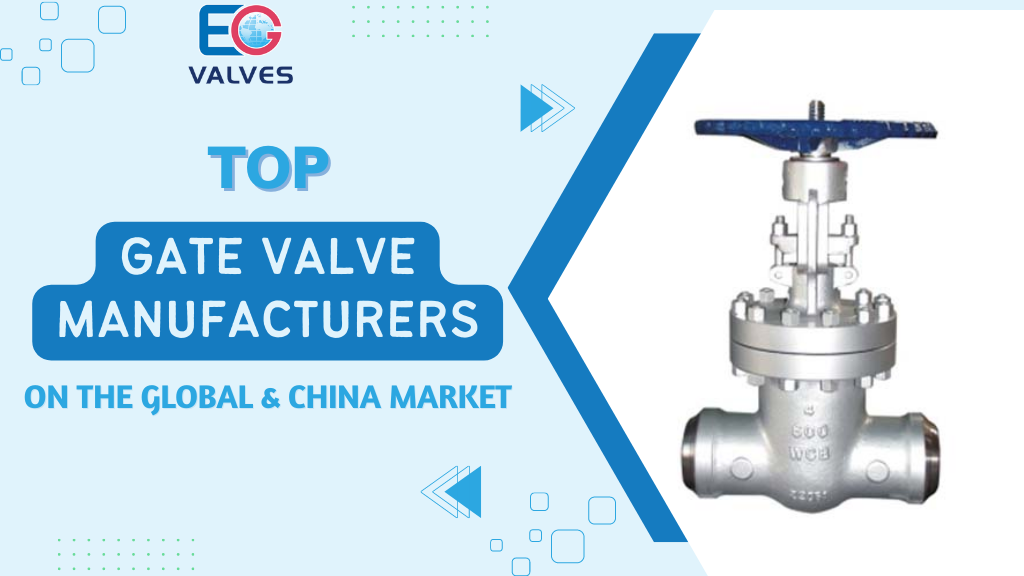 Gate Valve Manufacturers on the Global
