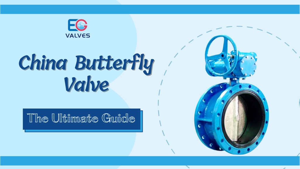 China Butterfly Valve The Ultimate Guide
