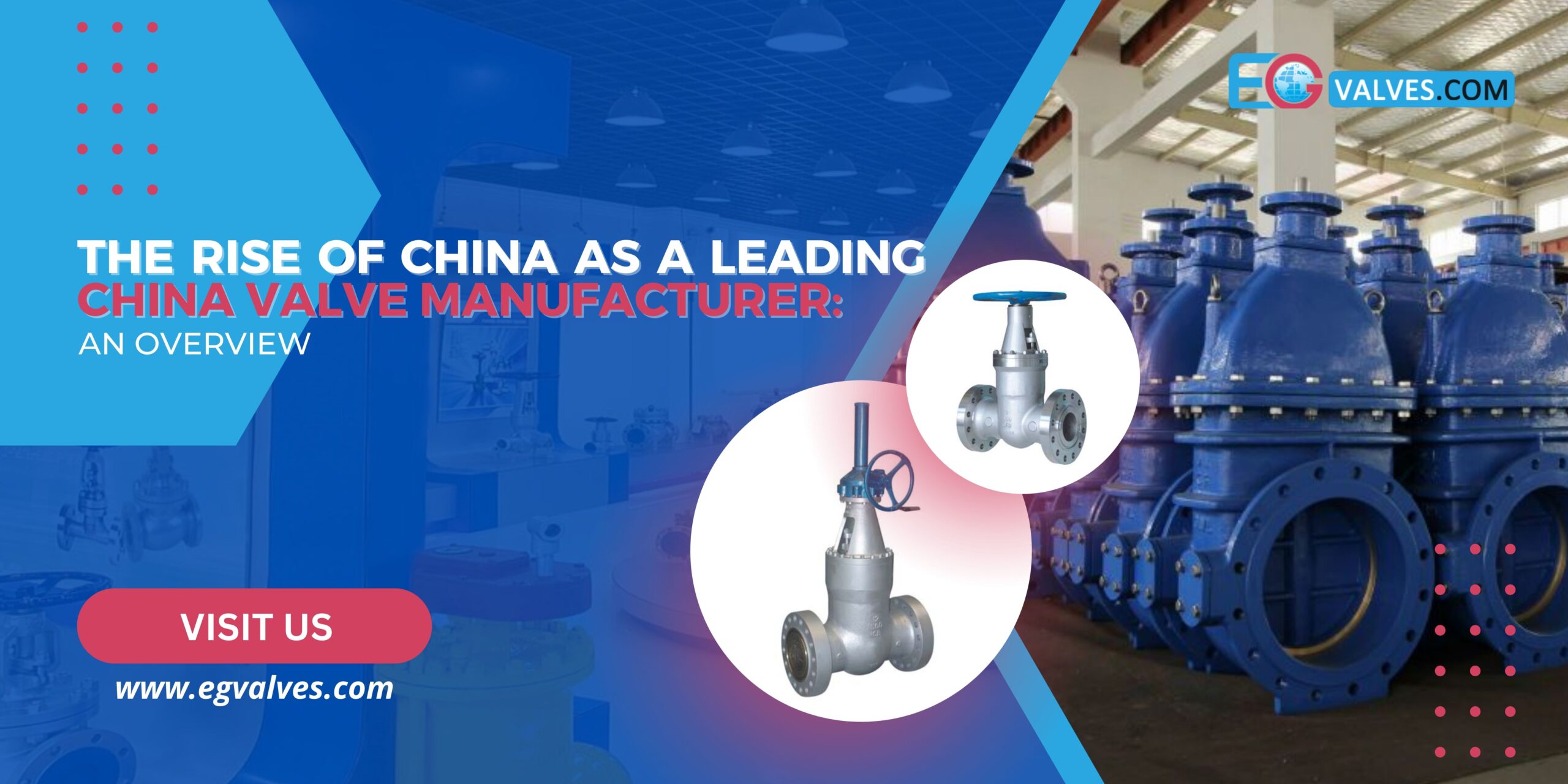 The Rise of China as a Leading China Valve Manufacturer An Overview